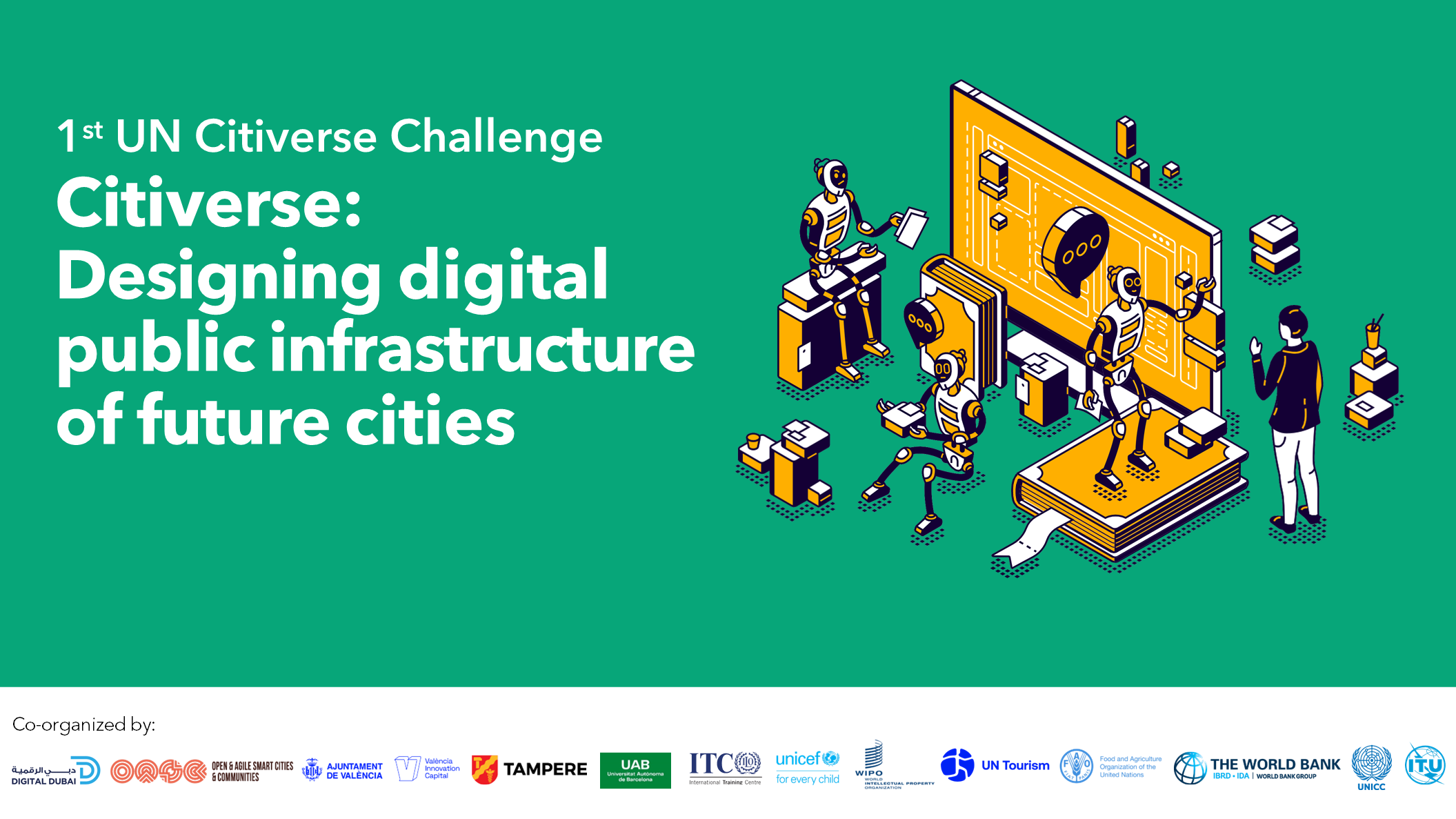 Promotional banner for the 1st UN Citiverse Challenge, featuring a green background with bold white text: 'Citiverse: Designing digital public infrastructure of future cities.' The right side displays an illustration of humanoid robots interacting with a large digital screen and a human figure, symbolizing technology and innovation. Co-organizing logos, including Digital Dubai, ITU, UNICC, UNICEF, and the World Bank, are displayed at the bottom.